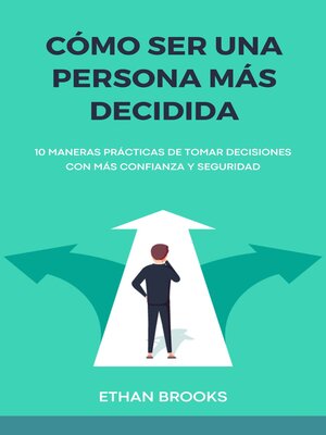 cover image of Cómo Ser una Persona Más Decidida